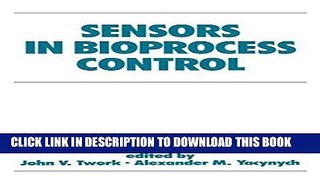 Ebook Sensors in Bioprocess Control (Biotechnology and Bioprocessing) Free Read