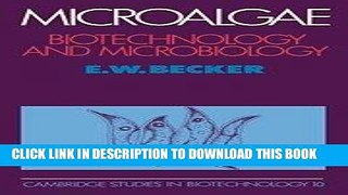 Ebook Microalgae: Biotechnology and Microbiology (Cambridge Studies in Biotechnology) Free Read