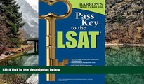 READ NOW  Pass Key to the LSAT (Barron s Pass Key to the LSAT)  Premium Ebooks Online Ebooks