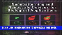 Ebook Nanopatterning and Nanoscale Devices for Biological Applications (Devices, Circuits, and