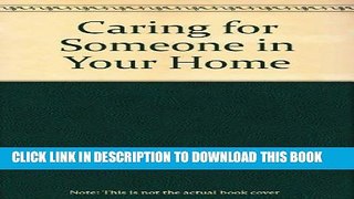 [FREE] EBOOK Caring for Someone in Your Home ONLINE COLLECTION