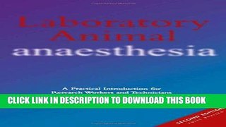 Best Seller Laboratory Animal Anaesthesia, Second Edition Free Read