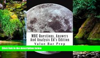 READ FULL  MBE Questions, Answers And Analysis Ed s Edition: The Top Questions Used By The Bar.