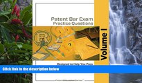 READ NOW  Patent Bar Exam Practice Questions - Volume I (Ed9, Rev 07.2015)  Premium Ebooks Online