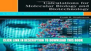 Ebook Calculations for Molecular Biology and Biotechnology: A Guide to Mathematics in the