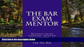 Must Have  The Bar Exam Mentor: Mentoring for bar candidates - tested bar exam issues from a - z