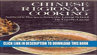 [New] Ebook Chinese Regional Cooking: Authentic Recipes from the Liang School Free Online