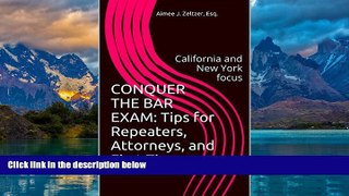 Books to Read  CONQUER THE BAR EXAM: Tips for Repeaters, Attorneys, and First Timers: California