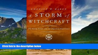 Big Deals  A Storm of Witchcraft: The Salem Trials and the American Experience (Pivotal Moments in