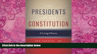 Books to Read  The Presidents and the Constitution: A Living History  Best Seller Books Most Wanted