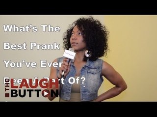 What's the Best Prank You've Been A Part Of? - The Laugh Button Inquisition