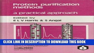 Ebook Protein Purification Methods: A Practical Approach (The Practical Approach Series) Free