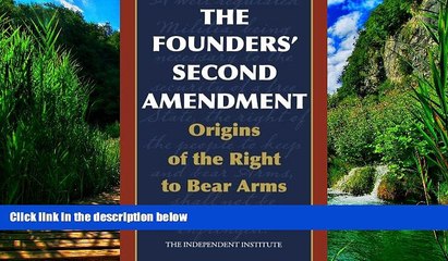 Books to Read  The Founders  Second Amendment: Origins of the Right to Bear Arms (Independent