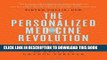 Best Seller The Personalized Medicine Revolution: How Diagnosing and Treating Disease Are About to