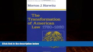 Books to Read  The Transformation of American Law, 1780-1860 (Studies in Legal History)  Best