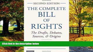 Books to Read  The Complete Bill of Rights: The Drafts, Debates, Sources, and Origins  Best Seller