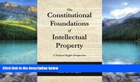 Books to Read  The Constitutional Foundations of Intellectual Property: A Natural Rights