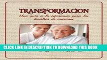 [FREE] EBOOK TRANSFORMACIÃ“N: Una guÃ­a a la esperanza para las familias de ancianos (Spanish