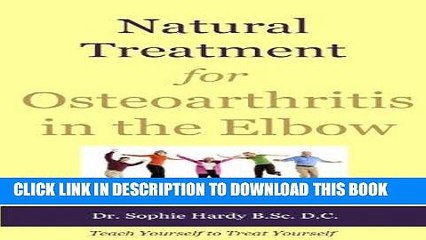 [READ] EBOOK Natural Treatment for Osteoarthritis in the Elbow (Teach Yourself to Treat Yourself