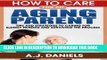 [FREE] EBOOK How to Care for an Aging Parent: Tips and Strategies To Caring For Ederly Parents And