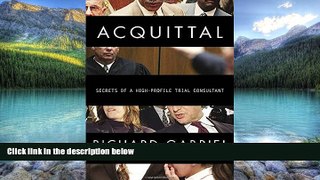 Big Deals  Acquittal: Secrets of a High-Profile Trial Consultant  Full Ebooks Best Seller