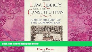 Big Deals  Law, Liberty and the Constitution  Full Ebooks Best Seller