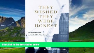 Books to Read  They Wished They Were Honest: The Knapp Commission and New York City Police