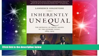 Must Have  Inherently Unequal: The Betrayal of Equal Rights by the Supreme Court, 1865-1903