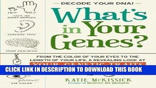 Ebook What s in Your Genes?: From the Color of Your Eyes to the Length of Your Life, a Revealing