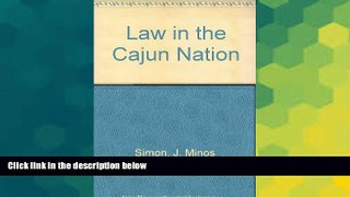 READ FULL  Law in the Cajun Nation  READ Ebook Full Ebook