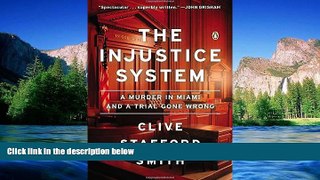 Full [PDF]  The Injustice System: A Murder in Miami and a Trial Gone Wrong  READ Ebook Online
