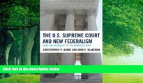 Big Deals  The U.S. Supreme Court and New Federalism: From the Rehnquist to the Roberts Court