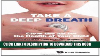 [READ] EBOOK Take a Deep Breath:Clear the Air for the Health of Your Child ONLINE COLLECTION