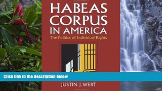 Deals in Books  Habeas Corpus in America: The Politics of Individual Rights (Constitutional
