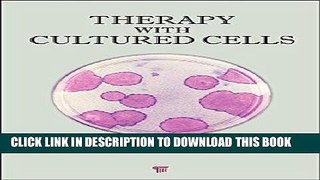 Best Seller Therapy with Cultured Cells Free Read