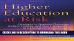 Best Seller Higher Education at Risk: Strategies to Improve Outcomes, Reduce Tuition, and Stay