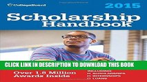 Best Seller Scholarship Handbook 2015 (College Board Scholarship Handbook) Free Read