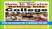 Best Seller How to Survive Getting Into College: By Hundreds of Students Who Did (Hundreds of