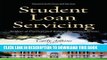 Ebook Student Loan Servicing: Analyses of Practices and Reform Recommendations (Financial