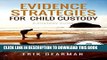 [PDF] Evidence Strategies for Child Custody: A Custody Guidebook Full Collection