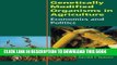Best Seller Genetically Modified Organisms in Agriculture: Economics and Politics Free Read