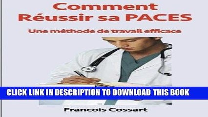 Ebook Comment RÃ©ussir sa PACES: Une mÃ©thode de travail efficace (French Edition) Free Download