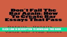 Best Seller Don t Fail The Bar Again: How To Create Bar Essays That Pass: Details... Details...