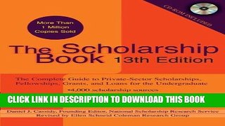Best Seller The Scholarship Book, 13th Edition: The Complete Guide to Private-Sector Scholarships,