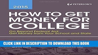 Ebook How to Get Money for College 2015 Free Read