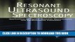 Best Seller Resonant Ultrasound Spectroscopy: Applications to Physics, Materials Measurements, and