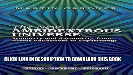 Best Seller The New Ambidextrous Universe: Symmetry and Asymmetry from Mirror Reflections to