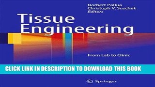 Best Seller Tissue Engineering: From Lab to Clinic Free Read