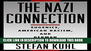 Best Seller The Nazi Connection: Eugenics, American Racism, and German National Socialism Free