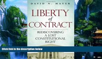 Books to Read  Liberty of Contract: Rediscovering a Lost Constitutional Right  Best Seller Books